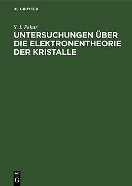 E-Book (pdf) Untersuchungen über die Elektronentheorie der Kristalle von S. I. Pekar