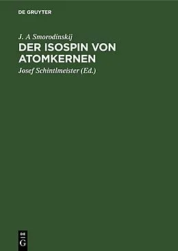 E-Book (pdf) Der Isospin von Atomkernen von B. S. Dzelepov, G. I. Selzer, A .I. Bas