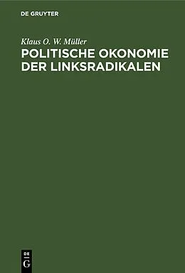 E-Book (pdf) Politische Okonomie der Linksradikalen von Klaus O. W. Müller
