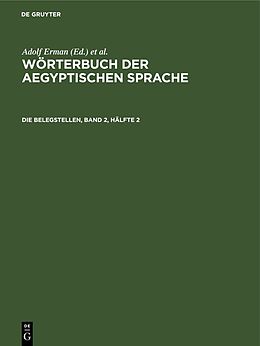 Fester Einband Wörterbuch der aegyptischen Sprache / Die Belegstellen, Band 2, Hälfte 2 von 