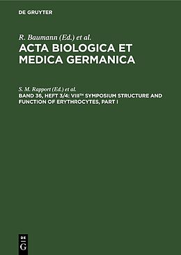 Fester Einband Acta Biologica et Medica Germanica, Band 36, Heft 3/4, VIIIth Symposium Structure and Function of Erythrocytes, Part I von 