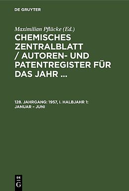 Fester Einband Chemisches Zentralblatt / Autoren- und Patentregister für das Jahr ... / 1957, I. Halbjahr 1: Januar  Juni von 