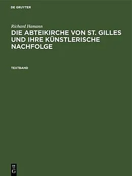 E-Book (pdf) Die Abteikirche von St. Gilles und ihre künstlerische Nachfolge. Textband von Richard Hamann