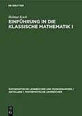 E-Book (pdf) Einführung in die klassische Mathematik I von Helmut Koch