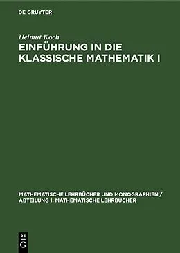 E-Book (pdf) Einführung in die klassische Mathematik I von Helmut Koch