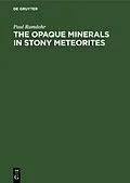 E-Book (pdf) The Opaque Minerals in Stony Meteorites von Paul Ramdohr