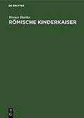 E-Book (pdf) Römische Kinderkaiser von Werner Hartke