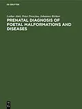 E-Book (pdf) Prenatal Diagnosis of Foetal Malformations and Diseases von Lothar Abét, Peter Prenzlau, Johannes Richter