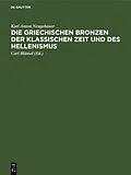 PDF Die Griechischen Bronzen der klassischen Zeit und des Hellenismus von Karl Anton Neugebauer