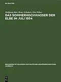 E-Book (pdf) Das Sommerhochwasser der Elbe im Juli 1954 von Wolfgang Böer, Heinz Schubert, Otto Wilser