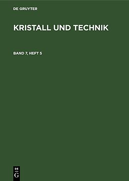 Fester Einband Kristall und Technik / Kristall und Technik. Band 7, Heft 5 von 