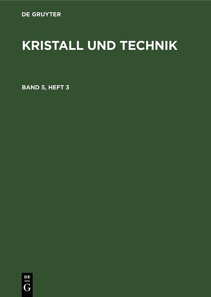 Kristall und Technik / Kristall und Technik. Band 5, Heft 3