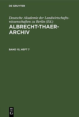 E-Book (pdf) Albrecht-Thaer-Archiv / Albrecht-Thaer-Archiv. Band 10, Heft 7 von 