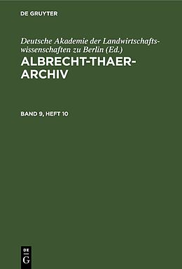Fester Einband Albrecht-Thaer-Archiv, Band 9, Heft 10, Albrecht-Thaer-Archiv Band 9, Heft 10 von 