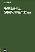 E-Book (pdf) Deutsche Akademie der Landwirtschaftswissenschaften zu Berlin. Veröffentlichungen. 1. Mai 1964 von 