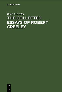 eBook (pdf) The Collected Essays of Robert Creeley de Robert Creeley