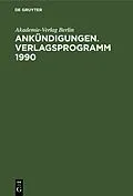 E-Book (pdf) Ankündigungen. Verlagsprogramm 1990 von Akademie-Verlag Berlin