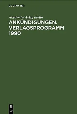 E-Book (pdf) Ankündigungen. Verlagsprogramm 1990 von Akademie-Verlag Berlin