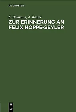E-Book (pdf) Zur Erinnerung an Felix Hoppe-Seyler von E. Baumann, A. Kossel