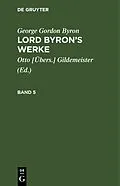 E-Book (pdf) Lord Byrons Werke. Band 5 von George Gordon Byron