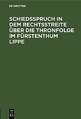 E-Book (pdf) Schiedsspruch in dem Rechtsstreite über die Thronfolge im Fürstenthum Lippe von 