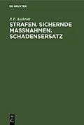 E-Book (pdf) Strafen. Sichernde Massnahmen. Schadensersatz von P. F. Aschrott