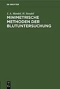 E-Book (pdf) Minimetrische Methoden der Blutuntersuchung von J. A. Mandel, H. Steudel