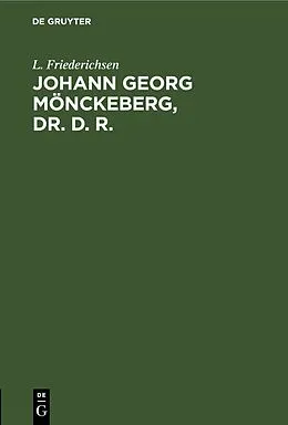 PDF Johann Georg Mönckeberg, Dr. d. R. von L. Friederichsen