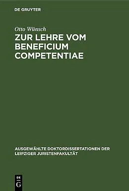 PDF Zur Lehre vom Beneficium Competentiae von Otto Wünsch