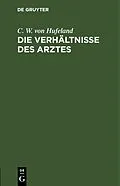 E-Book (pdf) Die Verhältnisse des Arztes von C. W. von Hufeland