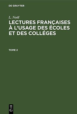 Livre Relié L. Noël: Lectures françaises à l usage des écoles et des colléges. Tome 2 de L. Noël