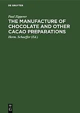 E-Book (pdf) The Manufacture of Chocolate and other Cacao Preparations von Paul Zipperer