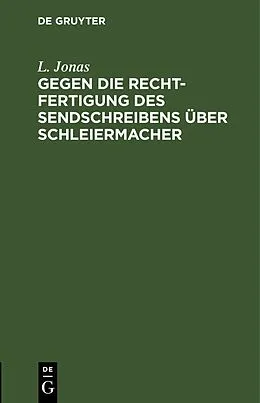E-Book (pdf) Gegen die Rechtfertigung des Sendschreibens über Schleiermacher von L. Jonas