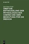 E-Book (pdf) Über die Entwickelung der physiologischen Chemie und ihre Bedeutung für die Medicin von Felix Hoppe-Seyler