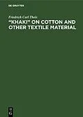 E-Book (pdf) "Khaki" on cotton and other textile material von Friedrich Carl Theis