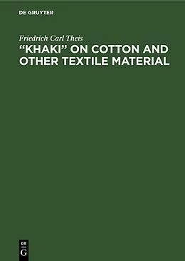 E-Book (pdf) "Khaki" on cotton and other textile material von Friedrich Carl Theis