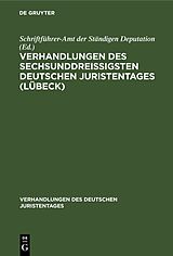 E-Book (pdf) Verhandlungen des sechsunddreißigsten Deutschen Juristentages (Lübeck) von 