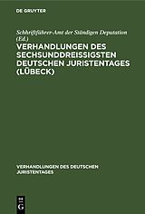 E-Book (pdf) Verhandlungen des sechsunddreißigsten Deutschen Juristentages (Lübeck) von 