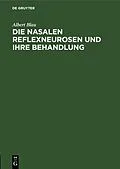 E-Book (pdf) Die nasalen Reflexneurosen und ihre Behandlung von Albert Blau
