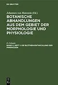 E-Book (pdf) Die Blüthen-Entwicklung der Piperaceen von Fr. Schmitz