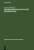 E-Book (pdf) Gemeinwirtschaftliche Gegensätze von Joachim Tiburtius