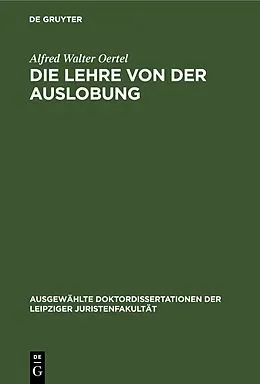 E-Book (pdf) Die Lehre von der Auslobung von Alfred Walter Oertel