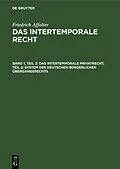 PDF Das Intertemporale Privatrecht, Teil 2: System des deutschen bürgerlichen Übergangsrechts von Friedrich Affolter