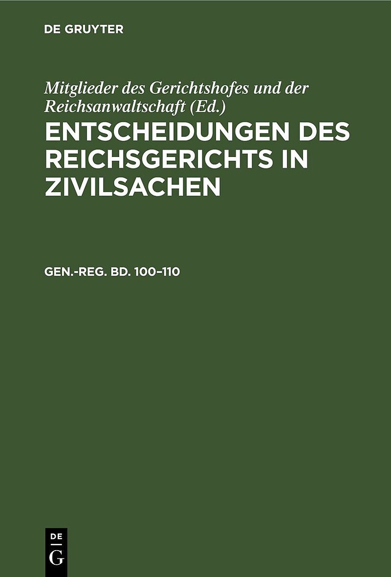 Entscheidungen des Reichsgerichts in Zivilsachen / Generalregister zum 100110 Bande
