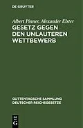 E-Book (pdf) Gesetz gegen den unlauteren Wettbewerb von Albert Pinner, Alexander Elster