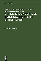 E-Book (pdf) Entscheidungen des Reichsgerichts in Zivilsachen / Entscheidungen des Reichsgerichts in Zivilsachen. Band 162, Heft 2/3 von 