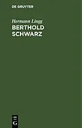 E-Book (pdf) Berthold Schwarz von Hermann Lingg