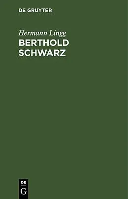 E-Book (pdf) Berthold Schwarz von Hermann Lingg