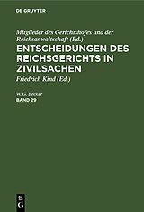 E-Book (pdf) Entscheidungen des Reichsgerichts in Zivilsachen / Entscheidungen des Reichsgerichts in Zivilsachen. Band 29 von 