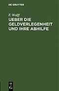 E-Book (pdf) Ueber die Geldverlegenheit und ihre Abhilfe von F. Wolff